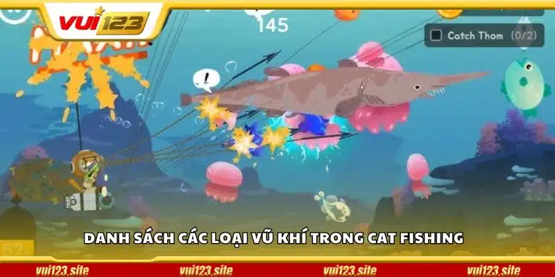 Danh sách các loại vũ khí trong Cat Fishing 